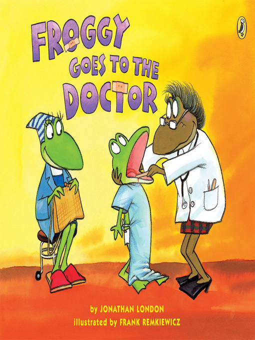 Title details for Froggy Goes to the Doctor by Jonathan London - Wait list